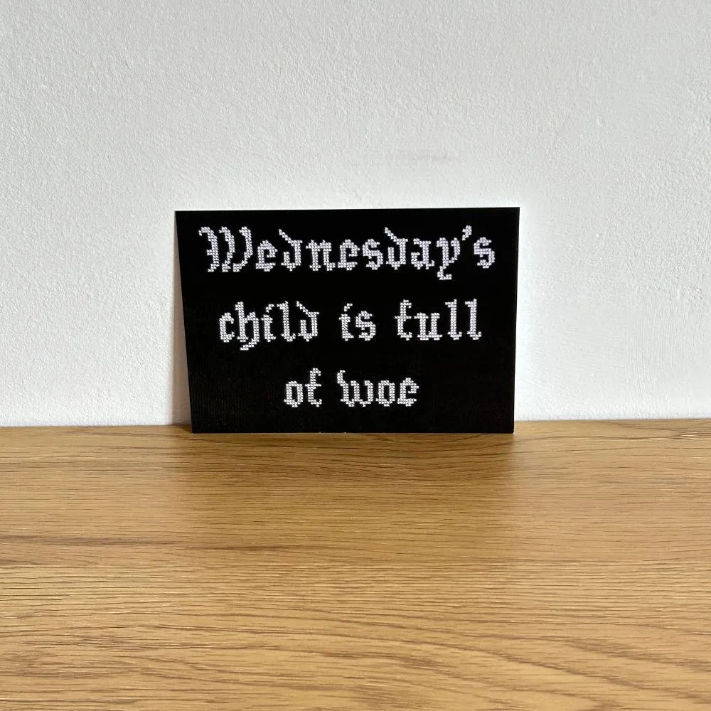 Wednesday's child is full of woe A6 embroidered style art print